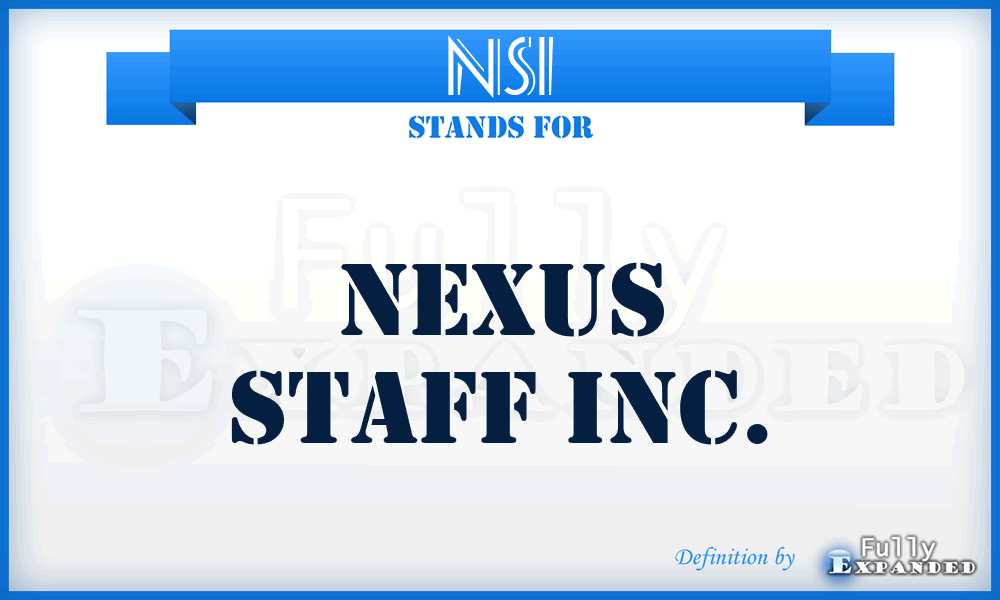 NSI - Nexus Staff Inc.