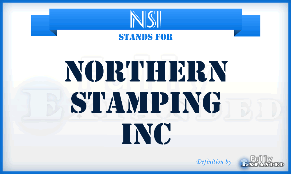 NSI - Northern Stamping Inc