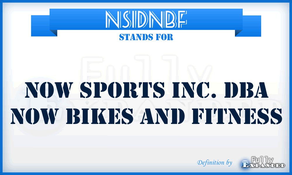 NSIDNBF - Now Sports Inc. Dba Now Bikes and Fitness