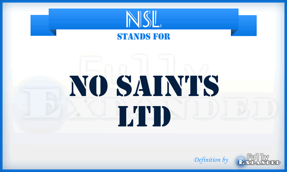 NSL - No Saints Ltd