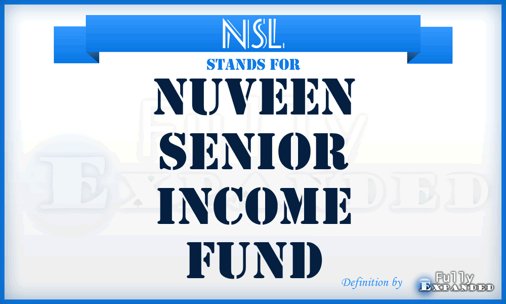NSL - Nuveen Senior Income Fund