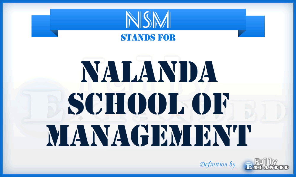 NSM - Nalanda School of Management