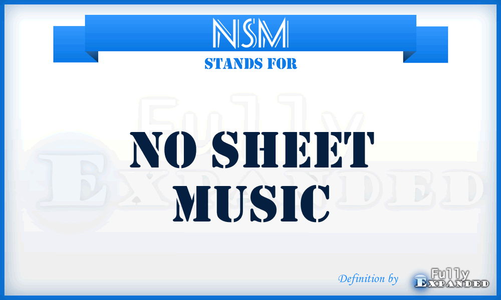 NSM - No Sheet Music