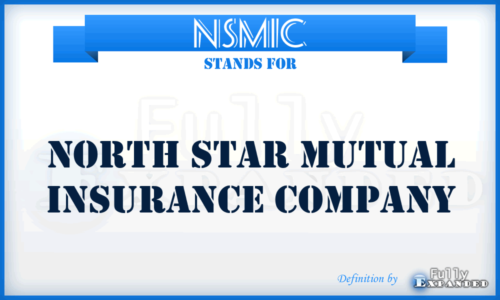 NSMIC - North Star Mutual Insurance Company