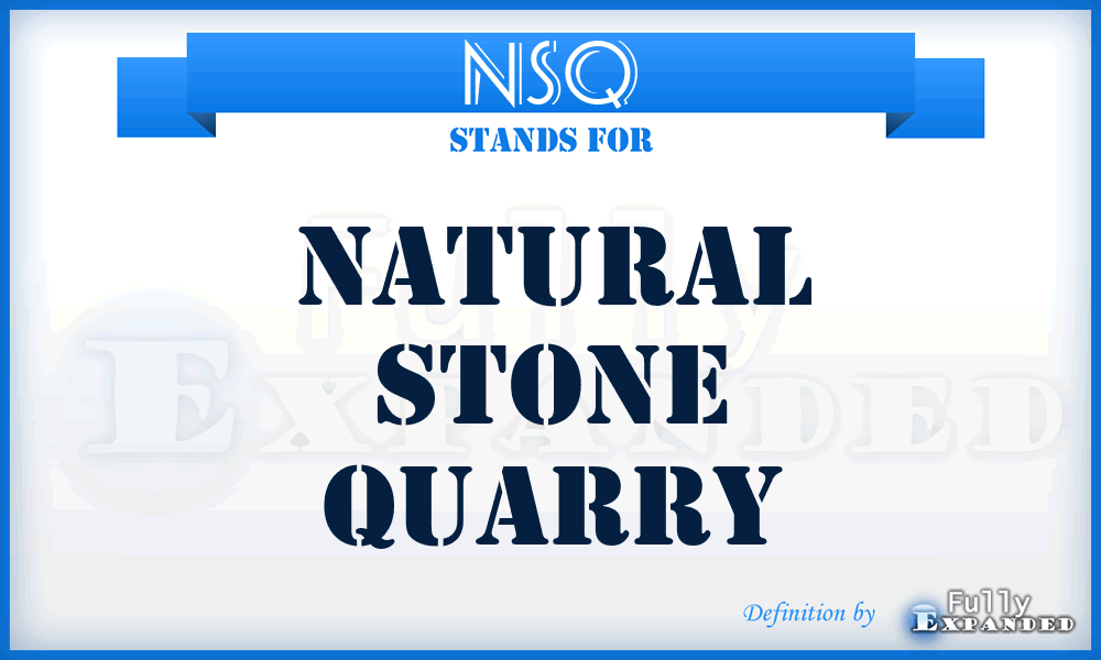 NSQ - Natural Stone Quarry