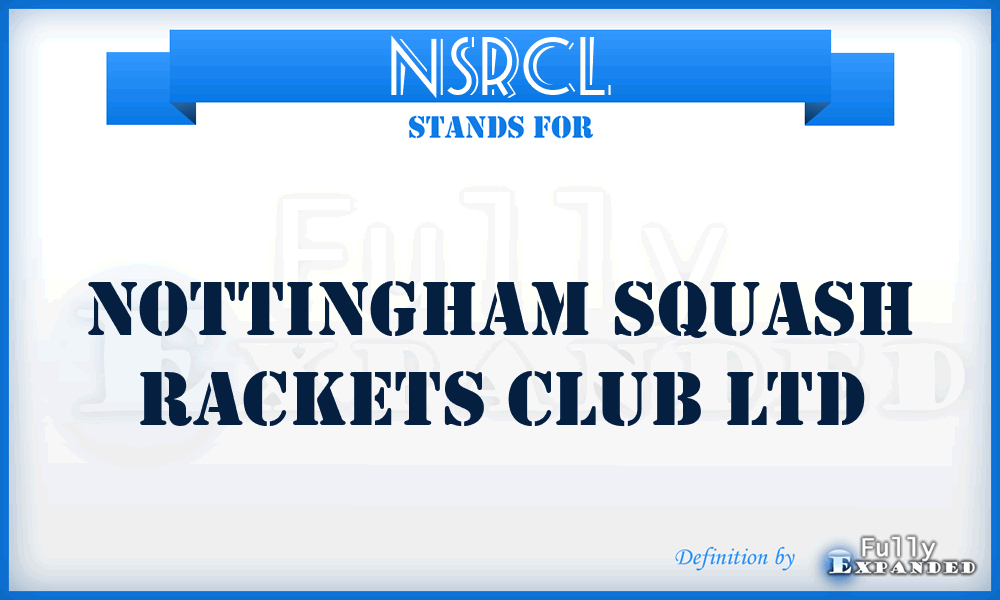 NSRCL - Nottingham Squash Rackets Club Ltd