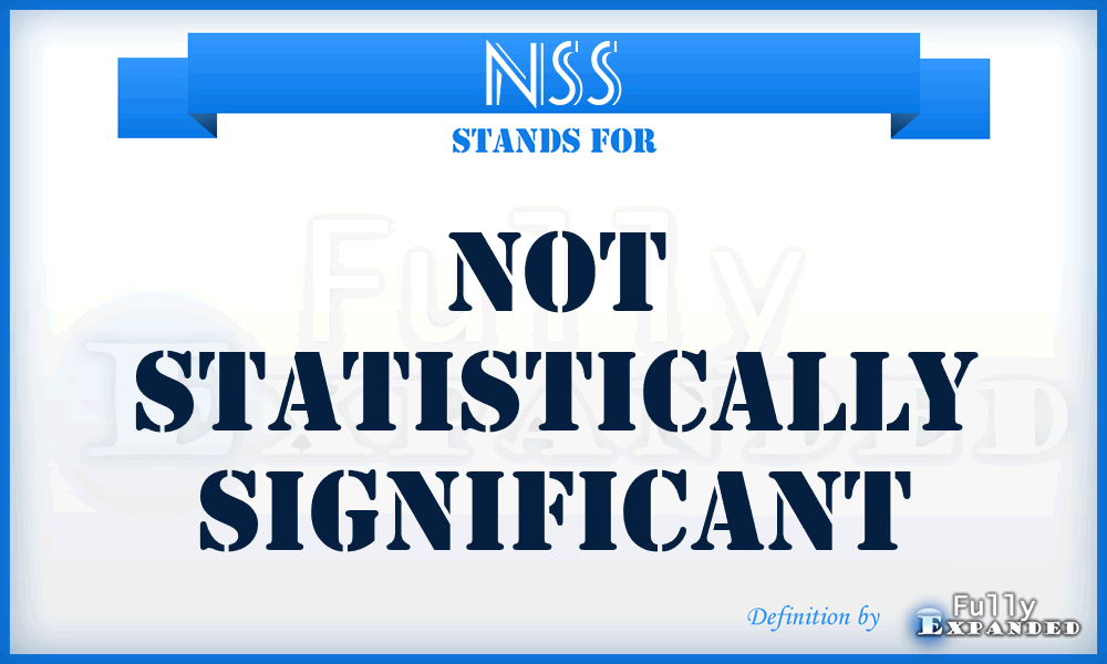 NSS - Not Statistically Significant