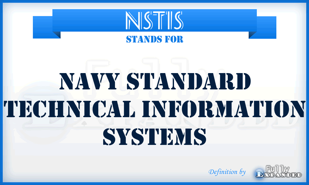 NSTIS - Navy Standard Technical Information Systems