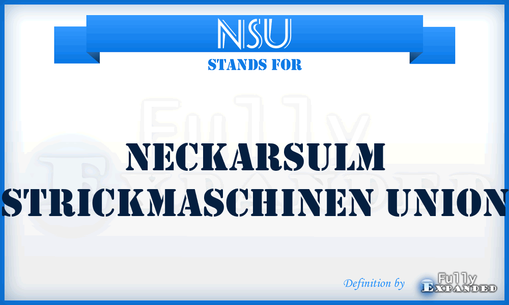 NSU - Neckarsulm Strickmaschinen Union