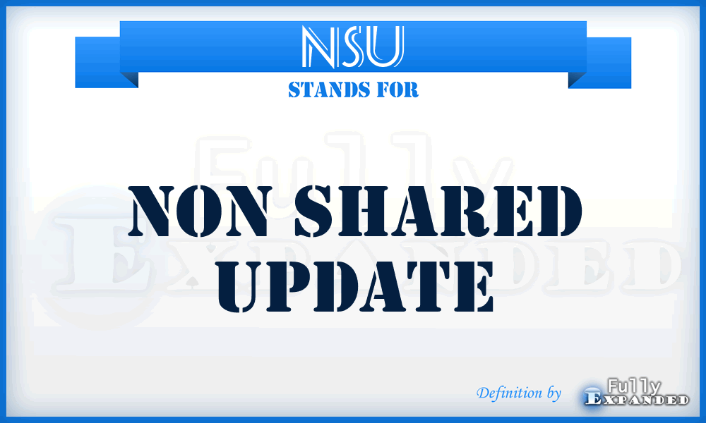 NSU - Non Shared Update