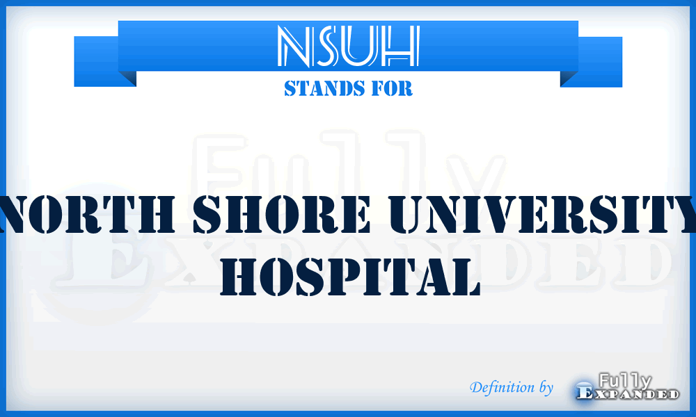 NSUH - North Shore University Hospital
