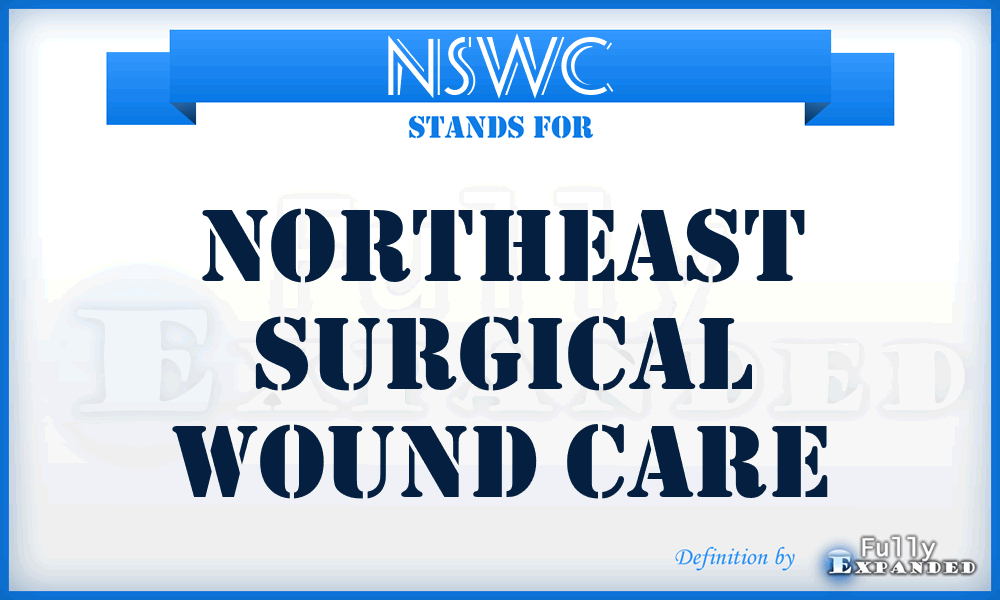 NSWC - Northeast Surgical Wound Care