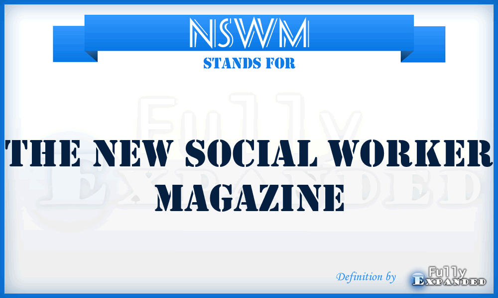 NSWM - The New Social Worker Magazine