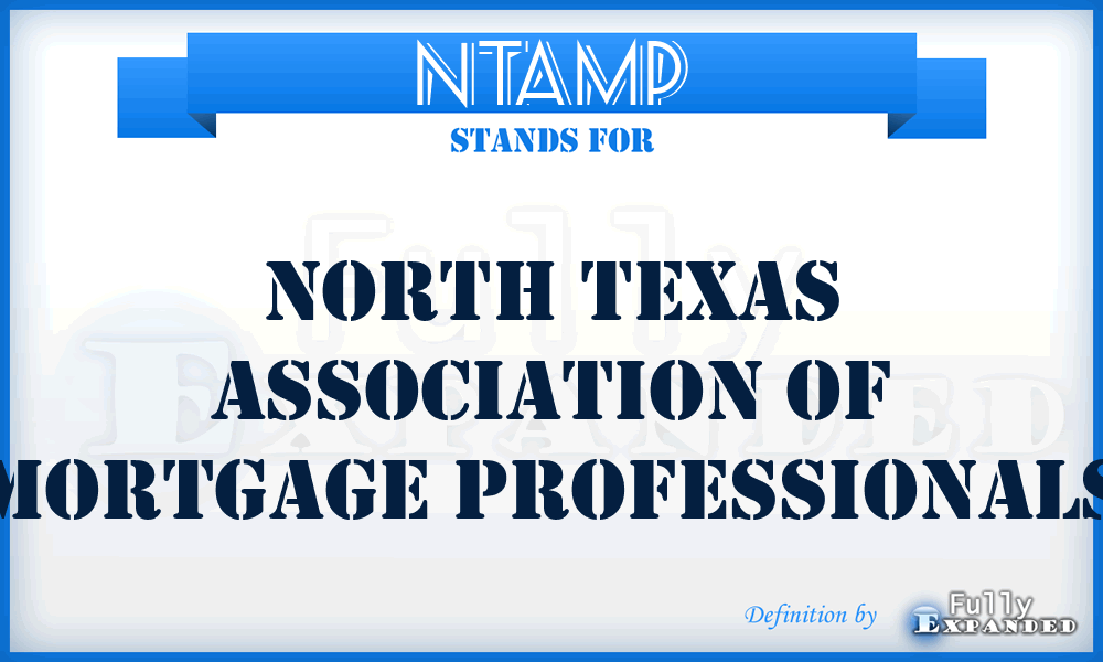 NTAMP - North Texas Association of Mortgage Professionals