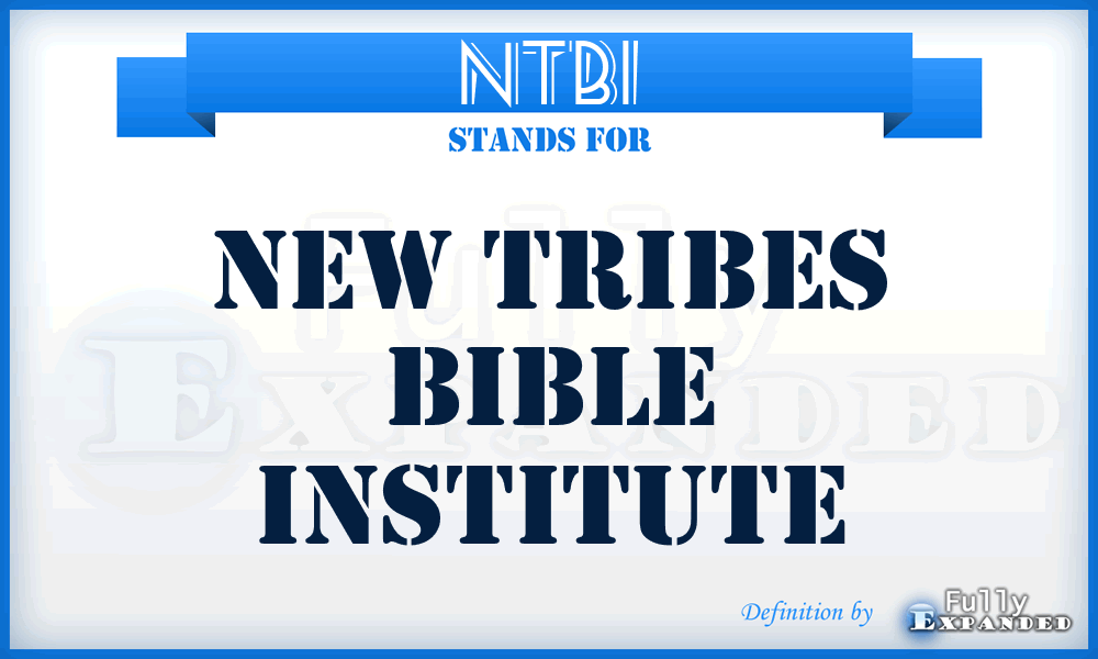 NTBI - New Tribes Bible Institute