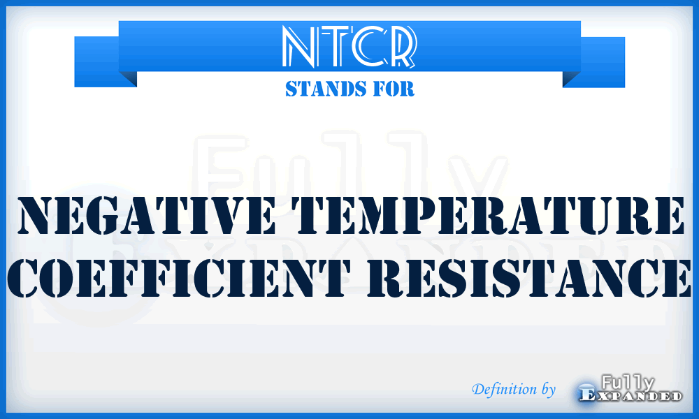 NTCR - Negative Temperature Coefficient Resistance