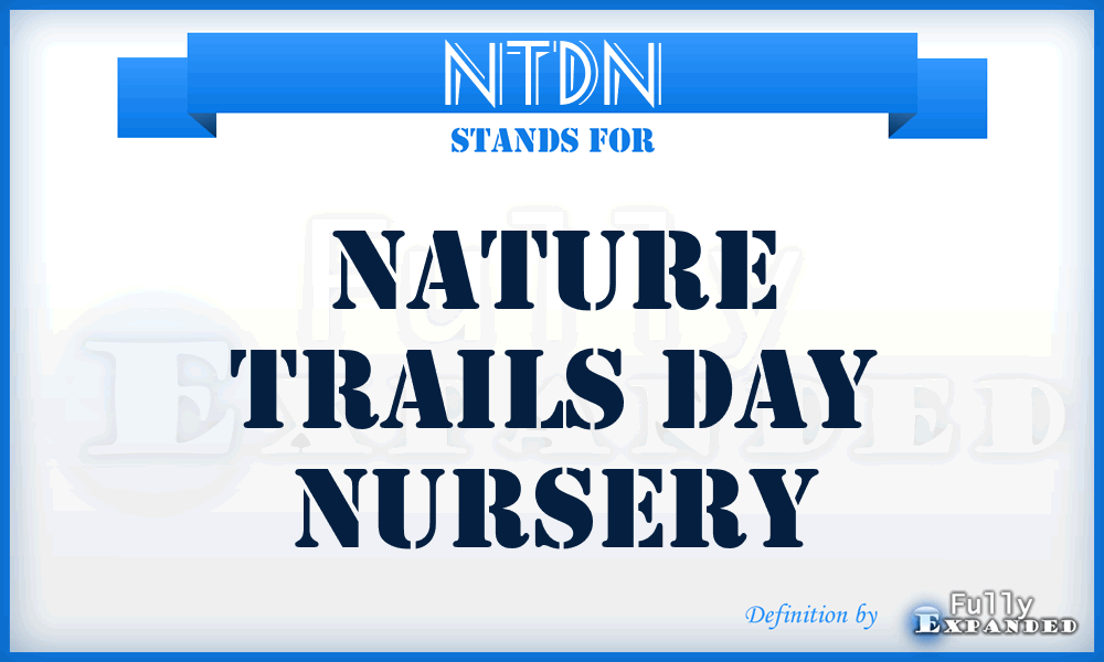 NTDN - Nature Trails Day Nursery