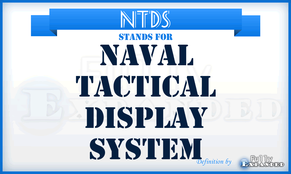 NTDS - Naval Tactical Display System