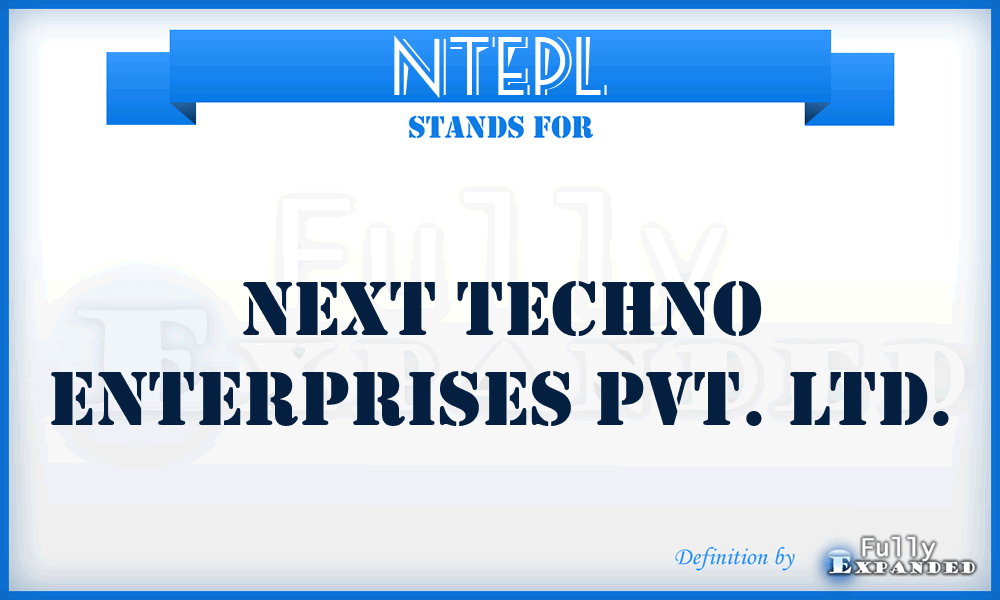 NTEPL - Next Techno Enterprises Pvt. Ltd.