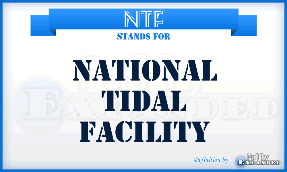 NTF - National Tidal Facility