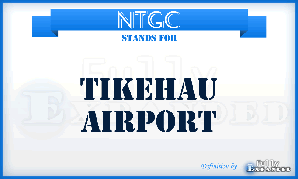 NTGC - Tikehau airport