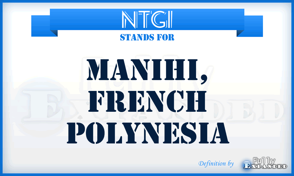NTGI - Manihi, French Polynesia