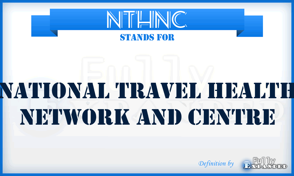 NTHNC - National Travel Health Network and Centre