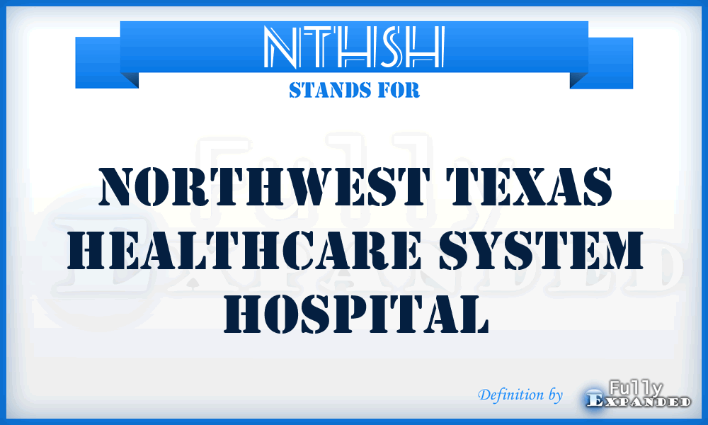 NTHSH - Northwest Texas Healthcare System Hospital