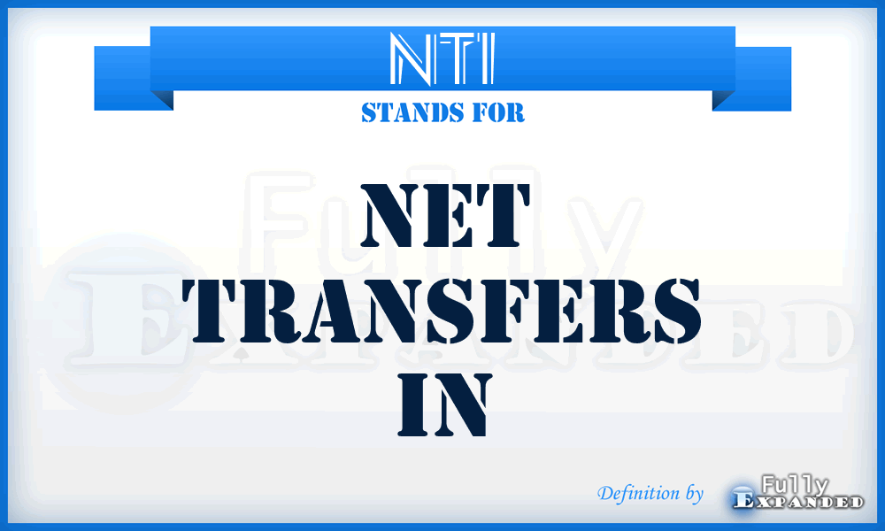 NTI - Net Transfers In