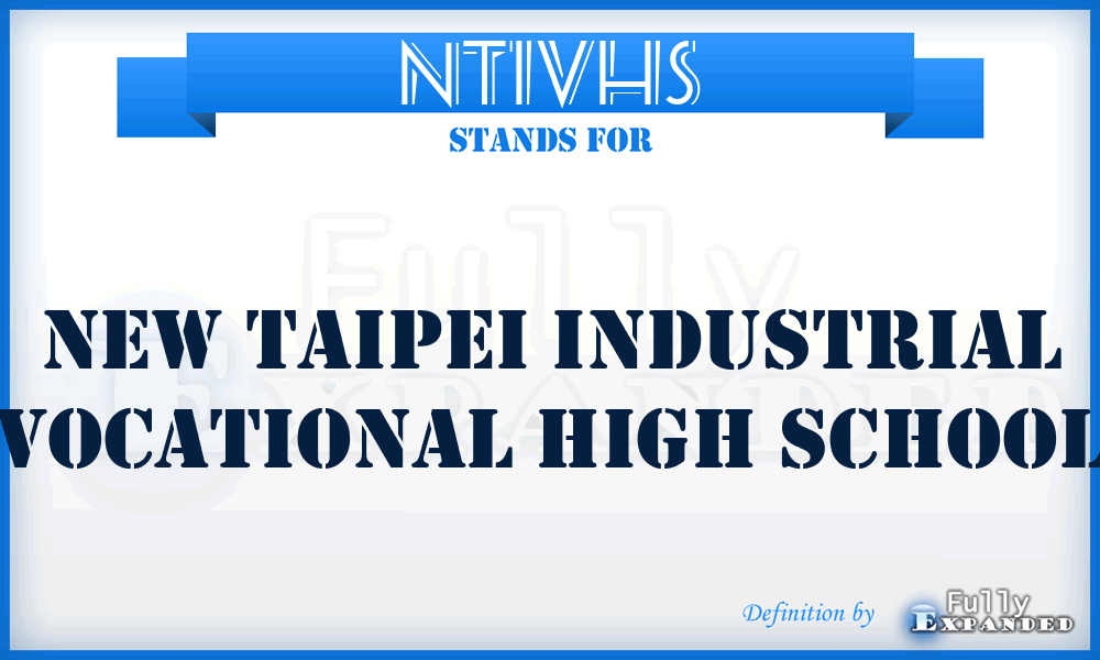 NTIVHS - New Taipei Industrial Vocational High School