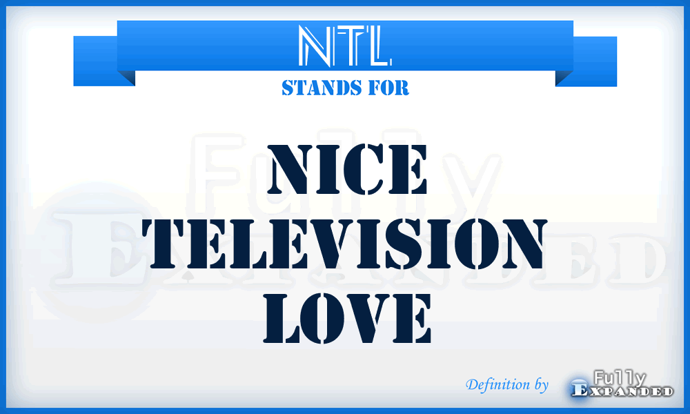 NTL - Nice Television Love