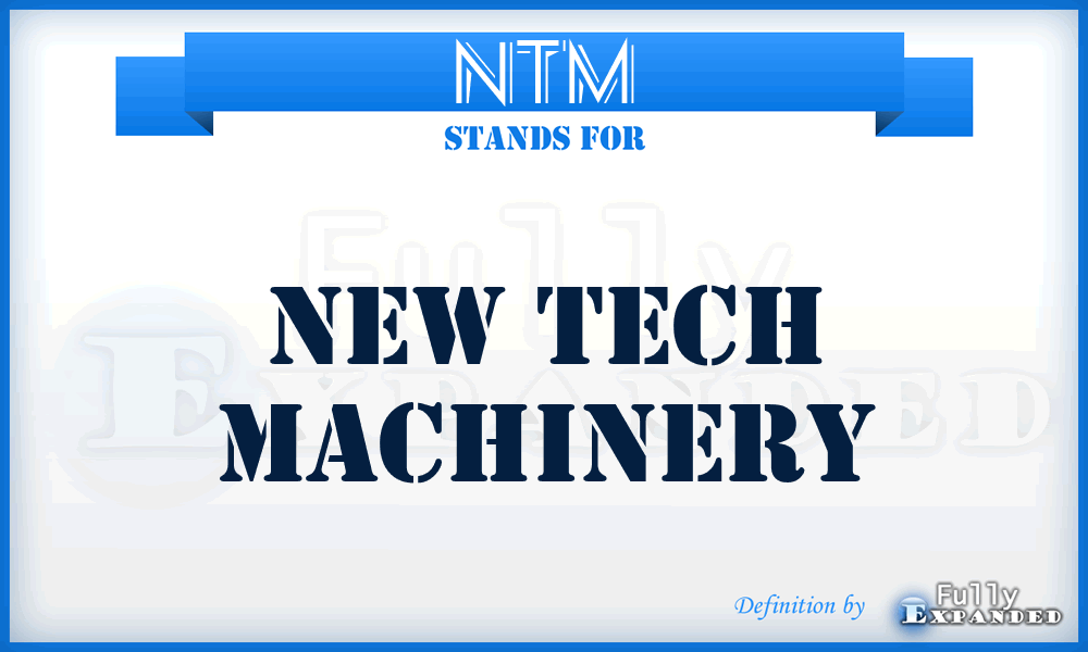 NTM - New Tech Machinery
