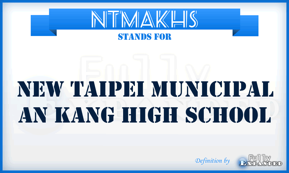 NTMAKHS - New Taipei Municipal An Kang High School