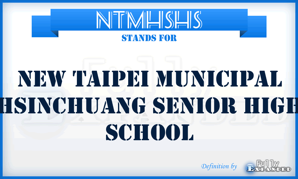 NTMHSHS - New Taipei Municipal Hsinchuang Senior High School