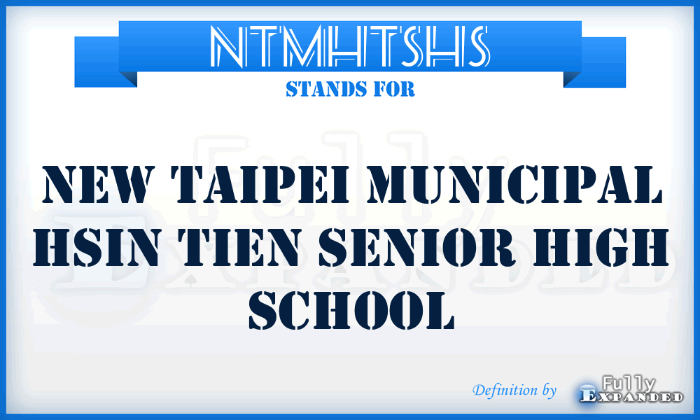 NTMHTSHS - New Taipei Municipal Hsin Tien Senior High School
