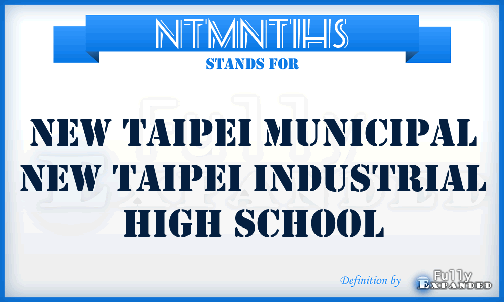 NTMNTIHS - New Taipei Municipal New Taipei Industrial High School
