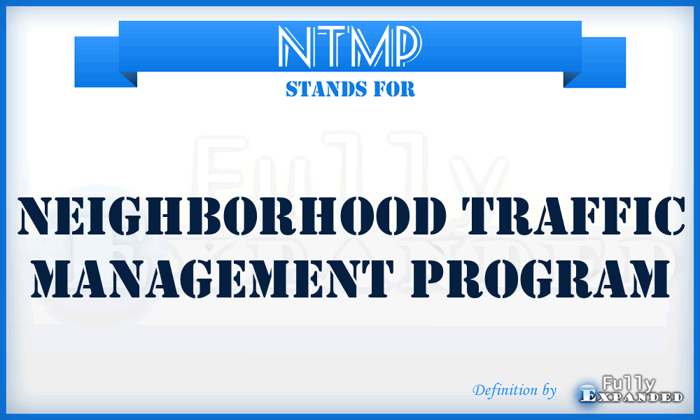 NTMP - Neighborhood Traffic Management Program