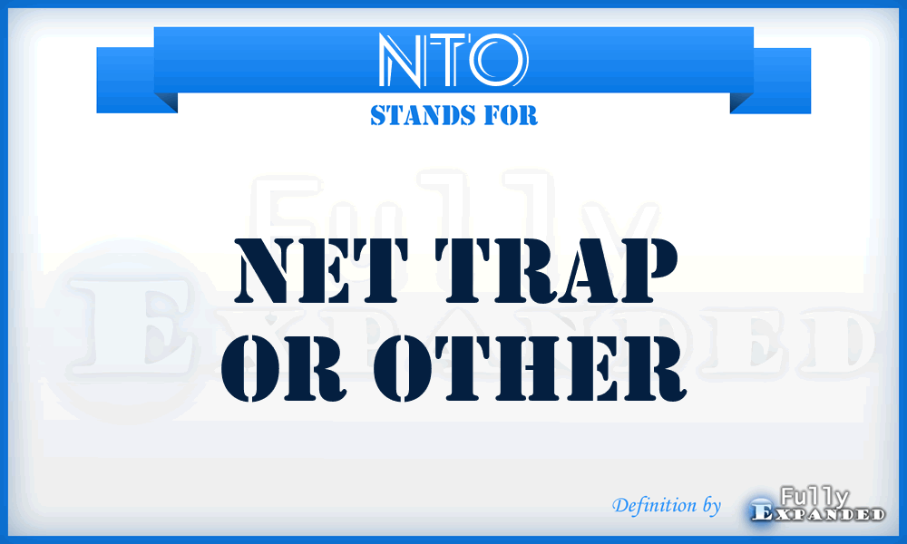 NTO - Net Trap Or Other