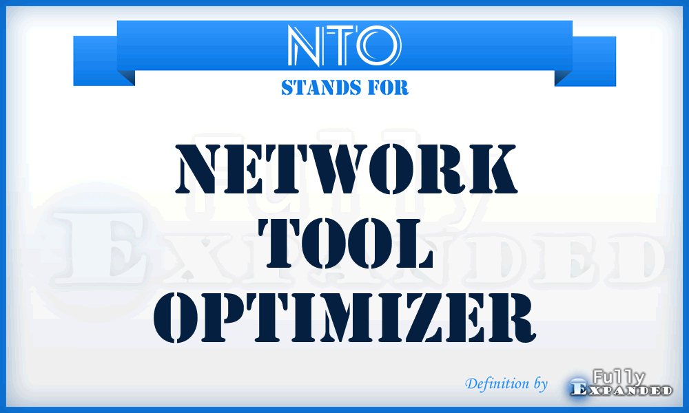 NTO - Network Tool Optimizer