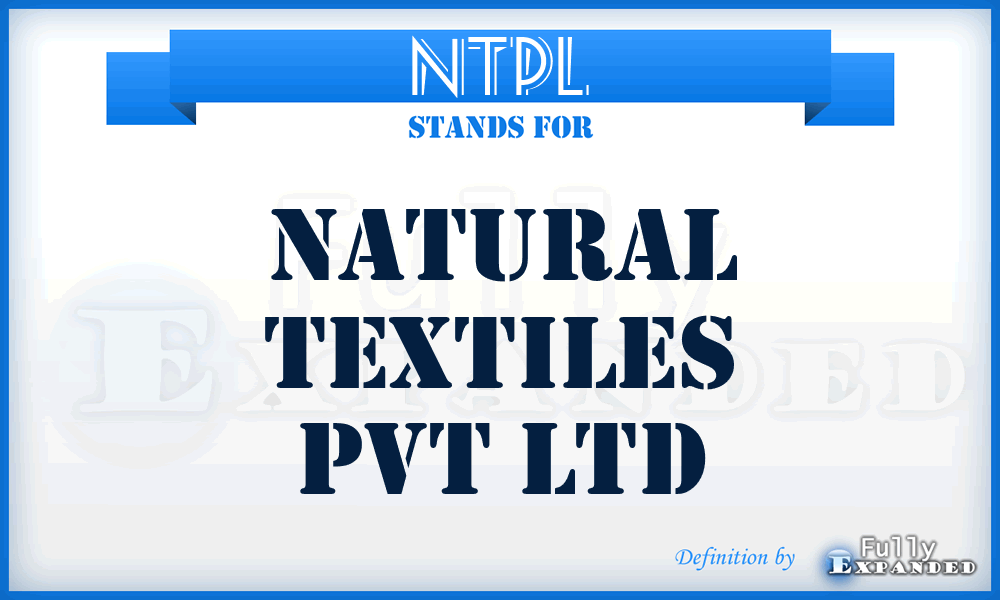 NTPL - Natural Textiles Pvt Ltd