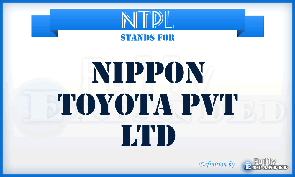 NTPL - Nippon Toyota Pvt Ltd