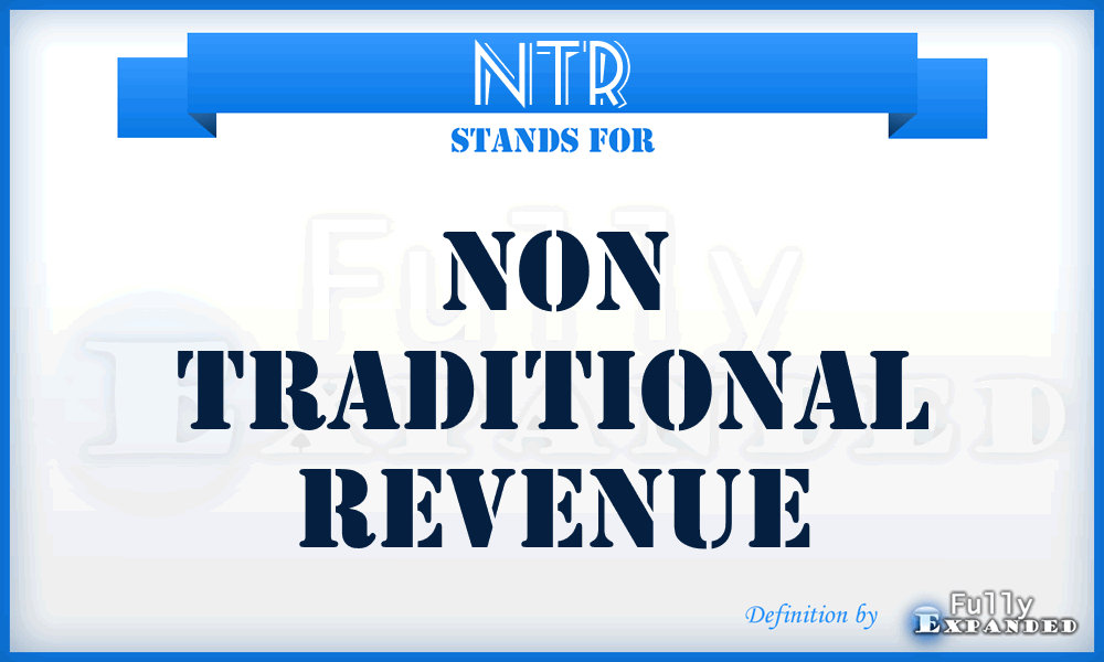 NTR - Non Traditional Revenue