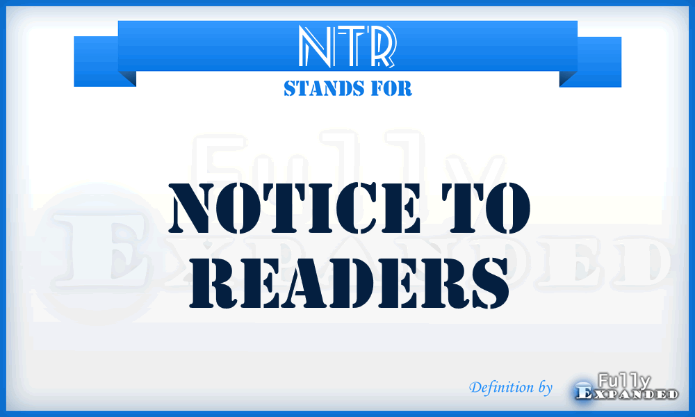 NTR - Notice To Readers