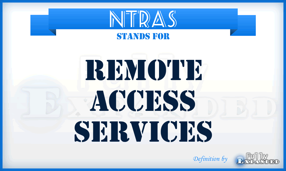 NTRAS - Remote Access Services