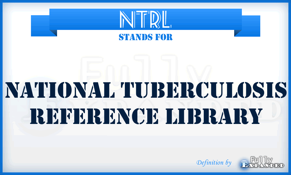 NTRL - National Tuberculosis Reference Library