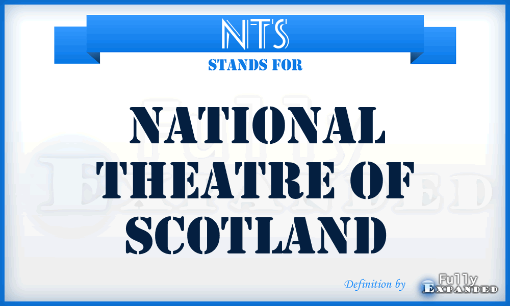 NTS - National Theatre of Scotland