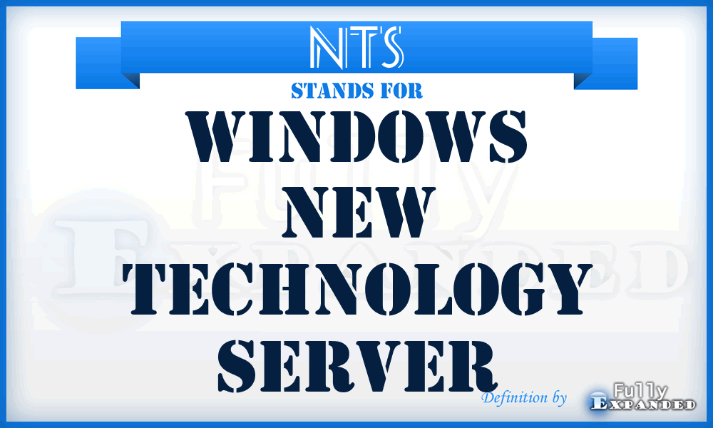 NTS - Windows New Technology Server