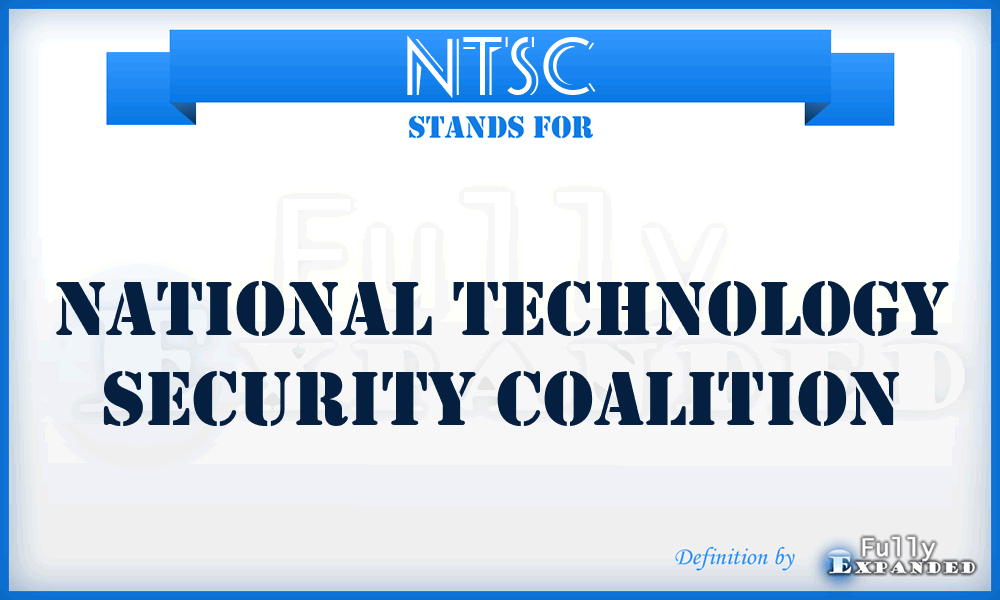 NTSC - National Technology Security Coalition