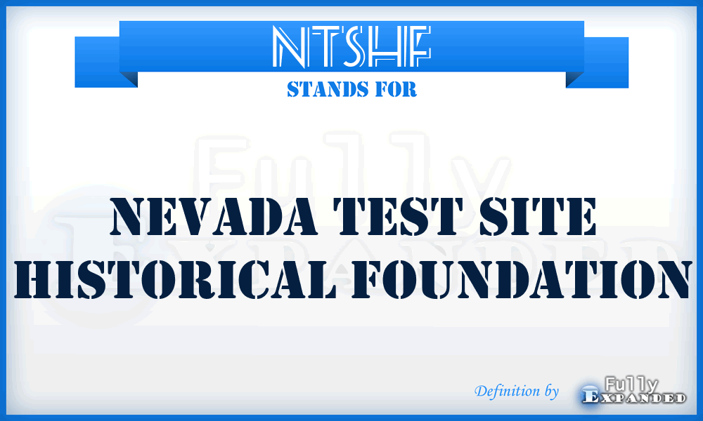 NTSHF - Nevada Test Site Historical Foundation