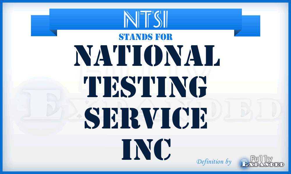 NTSI - National Testing Service Inc